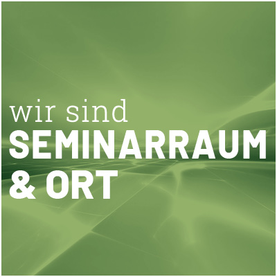 Seminarraum Ort